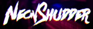 neon shudder